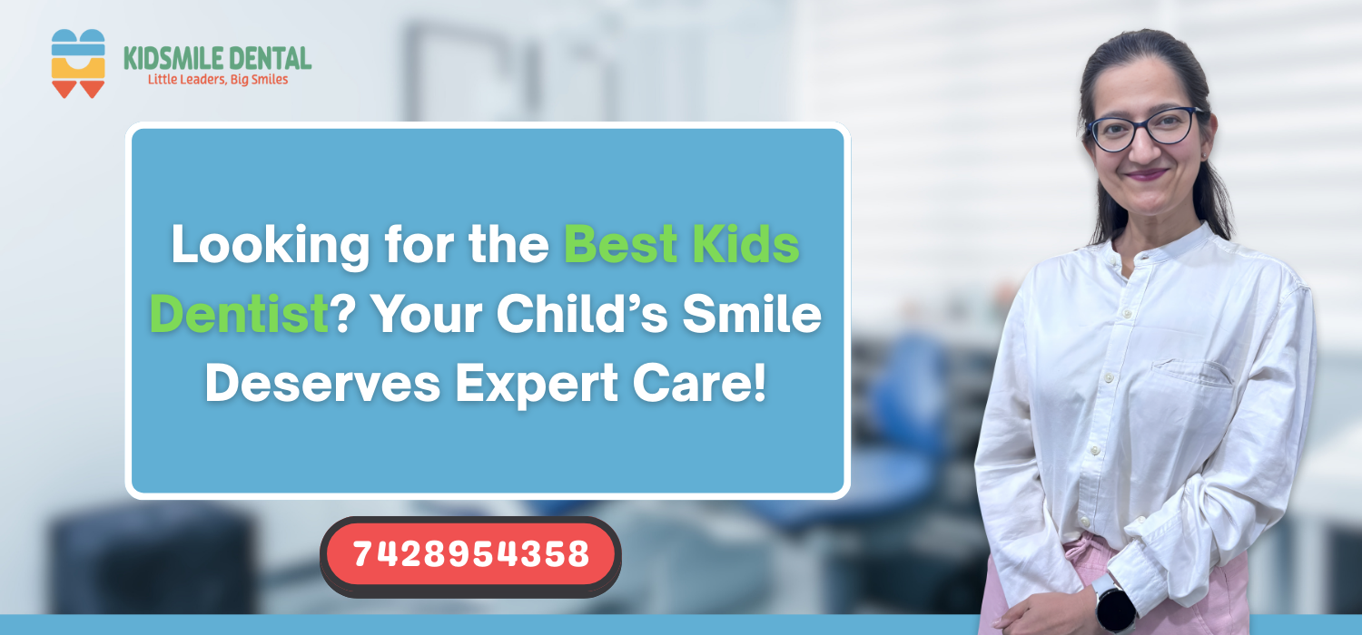 Best Kids Dentist in Pitampura, Delhi | Kidsmile Dental Clinic