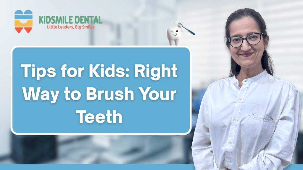 Tips for Kids: Right Way to Brush Your&nbsp;Teeth